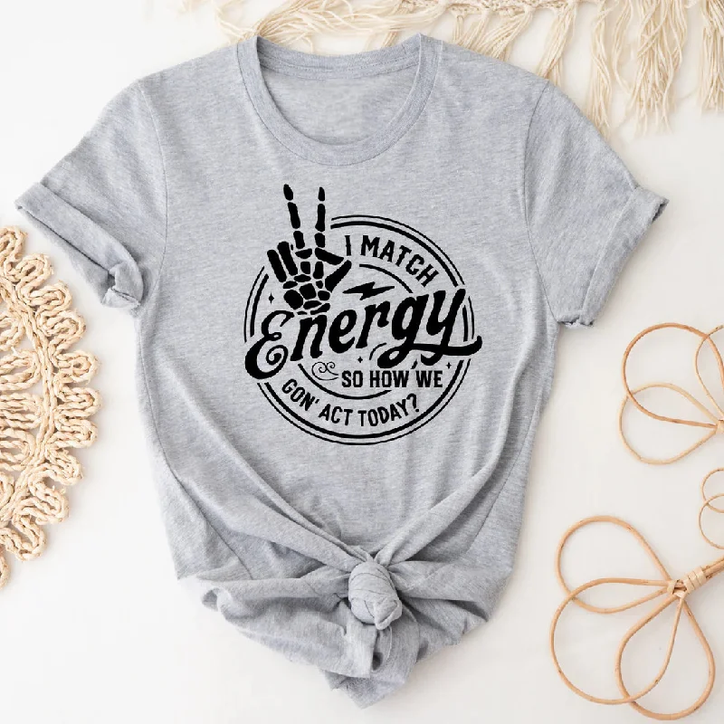 I Match Energy Graphic Tee