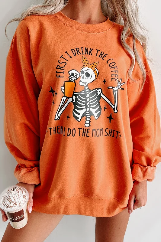 ""First I Drink Coffee"" Graphic Crewneck (Pumpkin) - Print On Demand