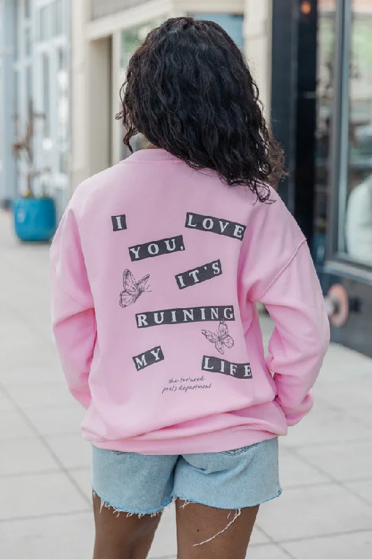 I Love You It's Ruining My Life Light Pink Oversized Graphic Sweatshirt