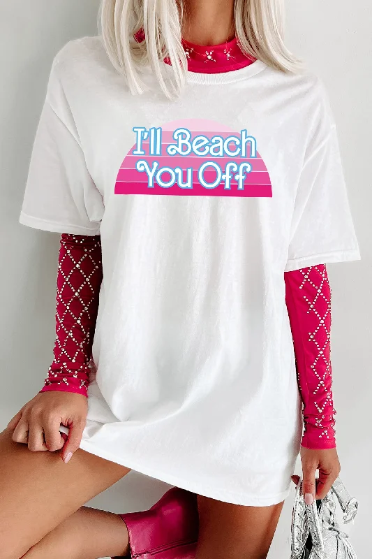 ""I'll Beach You Off"" Graphic - Multiple Shirt Options (White) - Print On Demand