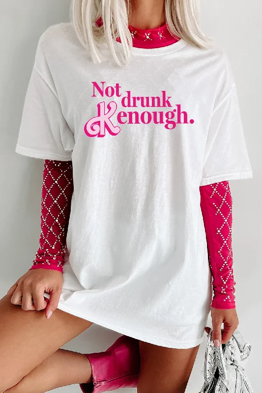 ""Not Drunk Kenough"" Graphic - Multiple Shirt Options (White) - Print On Demand